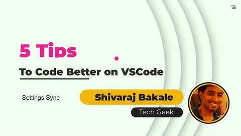 5 Tips to Code better on Visual Studio Code| Settings Sync