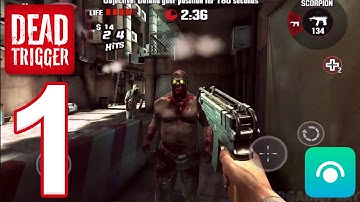 DEAD TRIGGER - Gameplay Walkthrough Part 1 (iOS, Android)