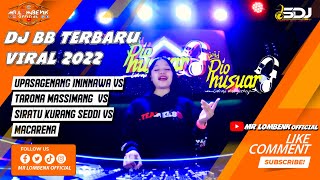 Download lagu DJ BB TERBARU || Upasagenang Ininnawa vs Tarona Massimang vs siratu kurang seddi vs macarena