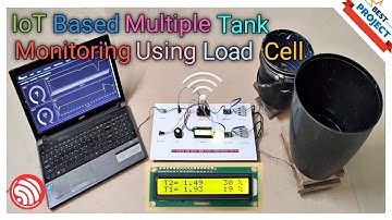 36. IoT Based Multiple Tank level Monitoring System Using Load Cell