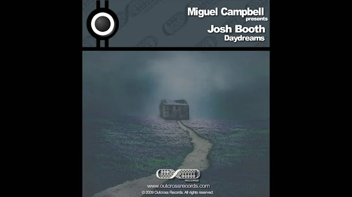 Miguel Campbell Presents Josh Booth - One Life (re...