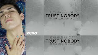 Cashmere cat - trust nobody (audio) ft. selena gomez, tory lanez