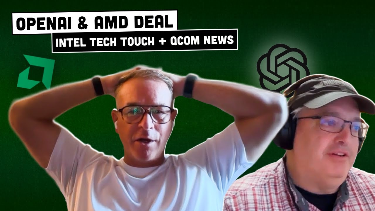 OpenAI + AMD, Intel Tech Touch, QCOM buys Arduino