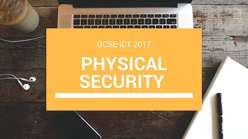 Physical Security Risks | Edexcel GCSE ICT Revision 2017