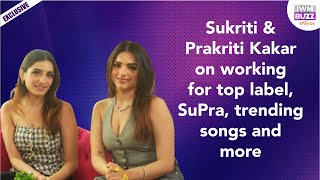 Exclusive: Sukriti &amp; Prakriti Kakar open up on their new label SuPra &amp; competition for trending song
