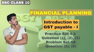 Introduction to GST Payable - Part 1 | Trading chain | Financial Planning | SSC Class 10