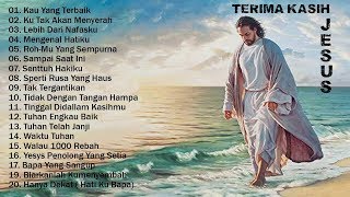 21 Lagu Rohani Terindah 2020 | Terima Kasih Yesus | Lagu Penyemangat Pagi Untuk Memulai Aktifitas