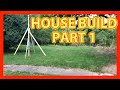 House Build Part 1