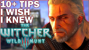 10+ Tips & Tricks I Wish I knew (Basics/Advanced) PART 1 - The Witcher 3: Wild Hunt