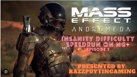 Mass Effect: Andromeda Insanity difficulty speedrun on NG+. Episode 1