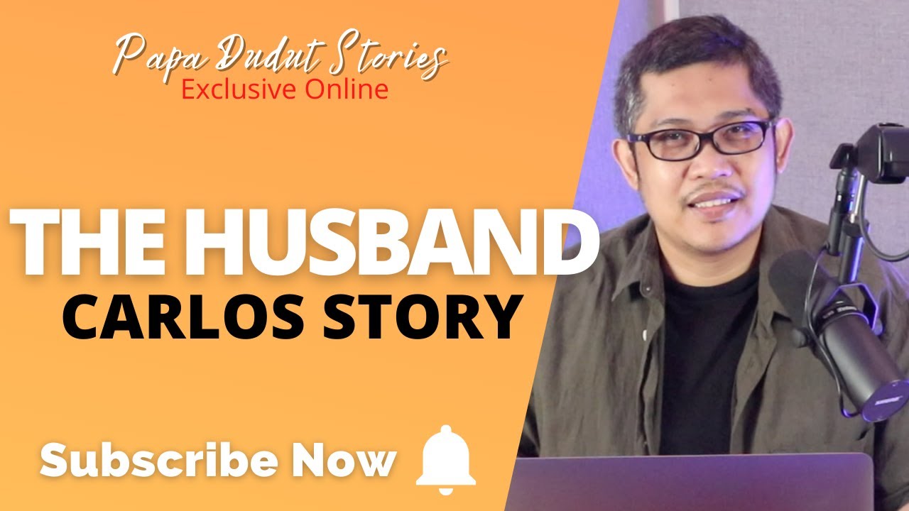 CARLOS | PAPA DUDUT STORIES