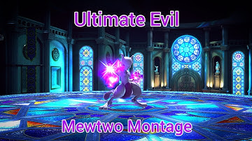 Ultimate Evil - Mewtwo Montage
