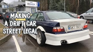 Making a drift car street legal