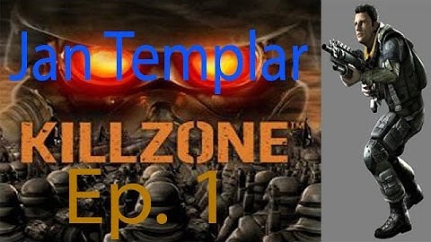 Killzone Jan Templar Ep. 1 Chapter 1 - Helghast Assault