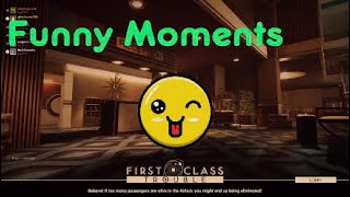 First Class trouble Funny Moments Im Best Personoid 🙃