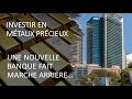 Or et argent: une nouvelle banque fait marche arrière...