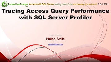 SA: Tracing Query Performance with SQL Server Profiler, by Philipp Steifel - Access with SQL Server