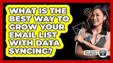 What Is The Best Way To Grow Your Email List With Data Syncing? - TheEmailToolbox.com