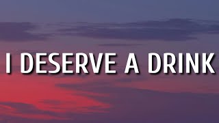 Morgan Wallen - I Deserve A Drink (Lyrics)
