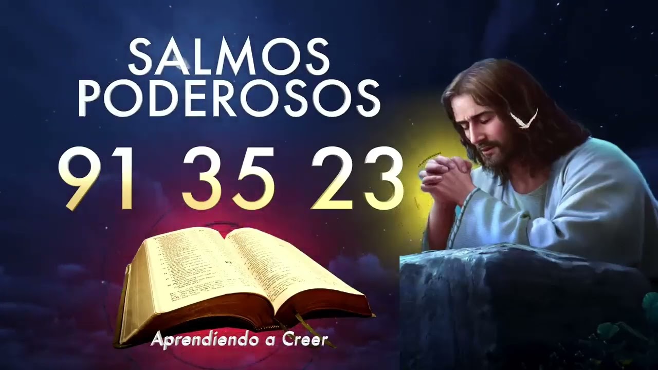 SALMO 91 SALMO 35 SALMO 23  "LA ORACIÓN MAS PODEROSA" 