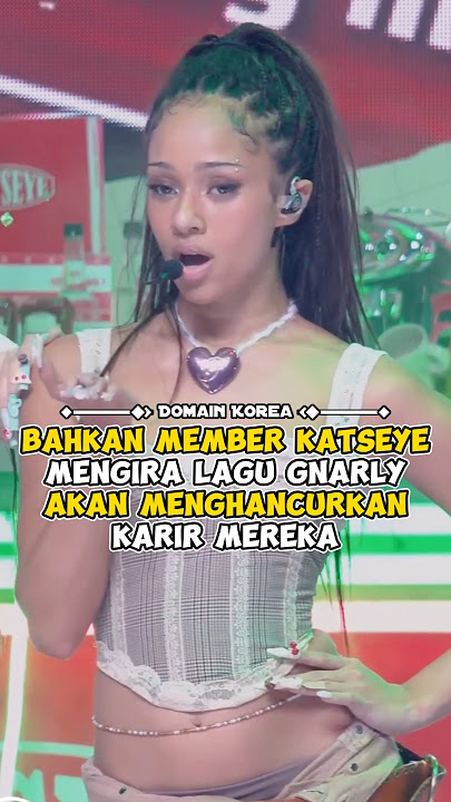 Bahkan member KATSEYE mengira lagu Gnarly akan menghancurkan karir mereka #kpop #shorts