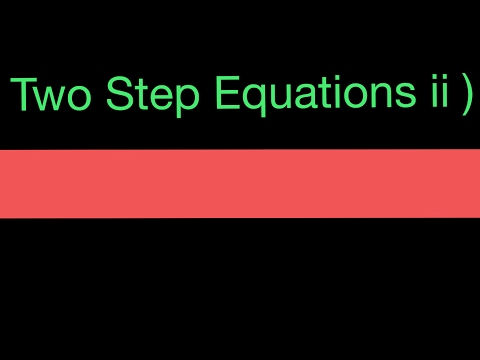 How to Solve Two Step Equations ii)/Algebra/Linear Equations/Math Made Easy Tutorials