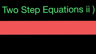 How to Solve Two Step Equations ii)/Algebra/Linear Equations/Math Made Easy Tutorials