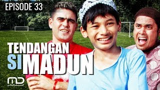 Tendangan Si Madun | Season 01 - Episode 33