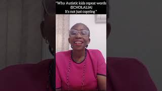 Why Autistic kids repeat words or phrases (ECHOLALIA)