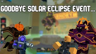 Goodbye Solar Eclipse Event............