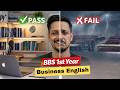 BBS 1st Year Business English- How to pass 2083 exam ?