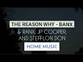 THE REASON WHY- BANX & RANX,JP COOPER, AND STEFFLON DON (lyrics video HOME MUSIC OFFICIAL)