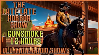 Gunsmoke Western Compilation /  / Old Time Radio Shows / Up All Night Long 12 Hours