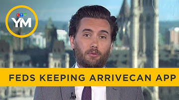 Federal government has no plans to drop ArriveCan app | Your Morning