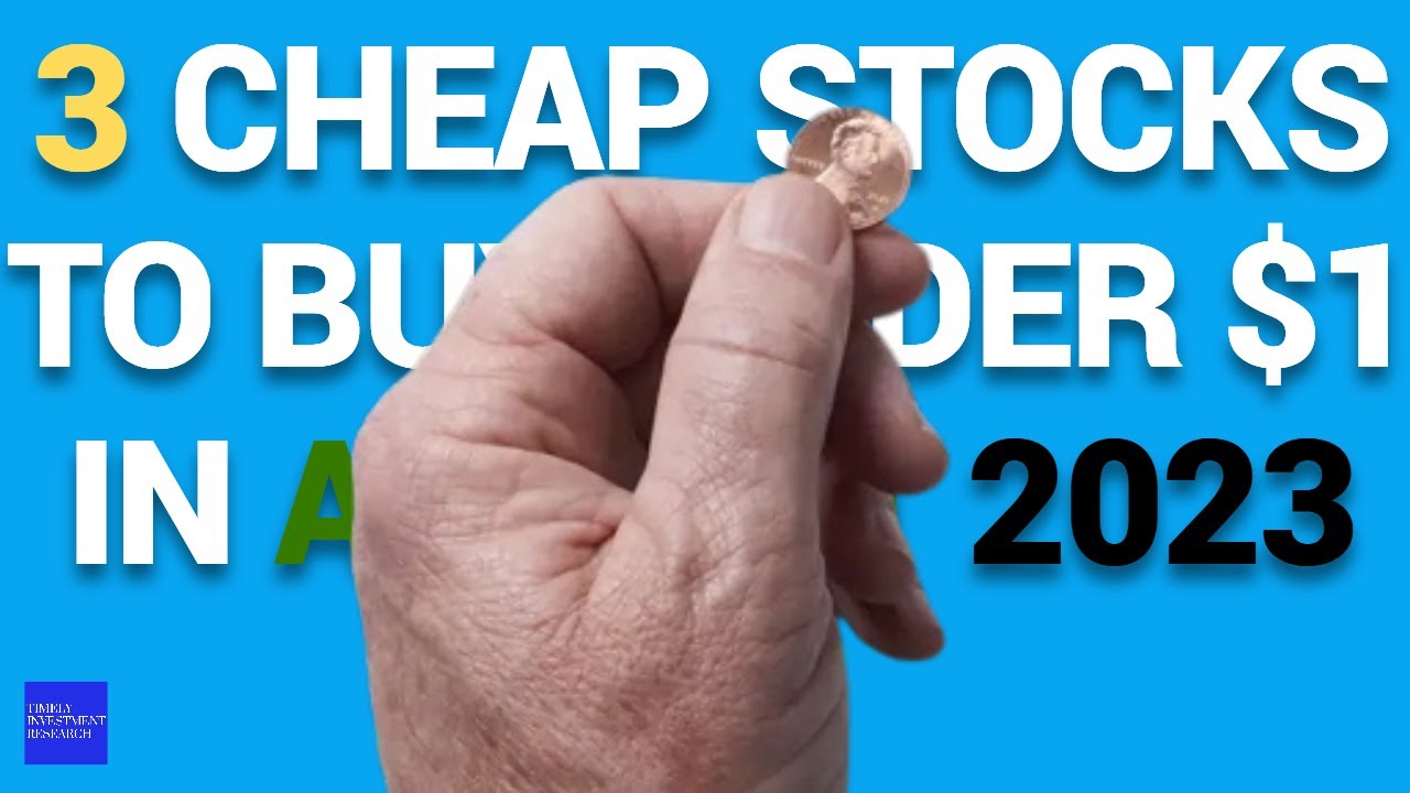 3 Cheap Stocks to Buy Under $1 in August 2023 - YouTube