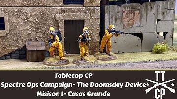 Tabletop CP: Spectre Ops Campaign The Doomsday Device- Mission 1 Casas Grande