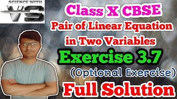 Class 10 X CBSE Maths NCERT Pair of Linear Equation in Two Variables Exercise 3.7 SciencewithVS