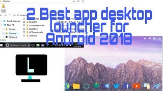 2 Best app desktop louncher for Android 2018 screenshot 5