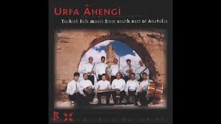 Urfa Ahengi - Dağlar Ağardı Kardan(Beşiri Gezinti Hoyrat) 
