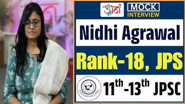 11th-13th JPSC | NIDHI AGRAWAL | Rank-18, JPS | Mock Interview