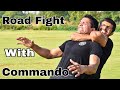 Road fight with commando  escape neck lock  self defence