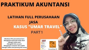 TUTORIAL MYOB ACCOUNTING PERUSAHAAN JASA "KASUS UMAR TRAVEL" PART 1