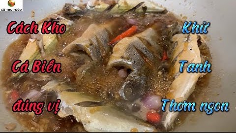 Cách Kho Cá Biển Không Tanh Đậm Vị Cơm Nhà | Cá Biển Kho Tiêu Thơm Ngon Hao Cơm