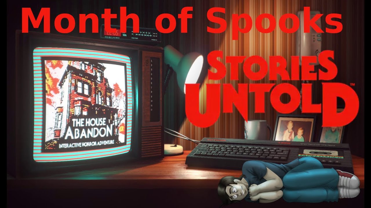 The House Abandon - Stories Untold Episode 1 (MONTH OF SPOOKS) - YouTube
