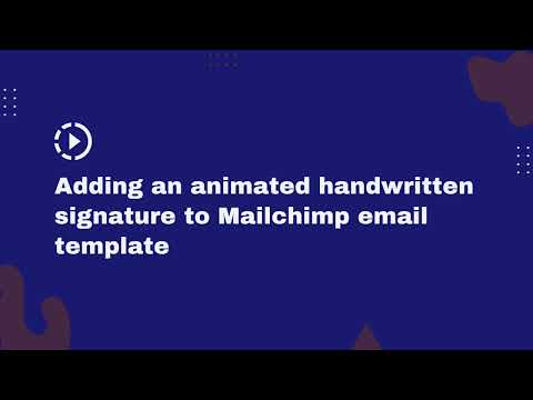 Boost your email game with an animated handwritten signature in Mailchimp