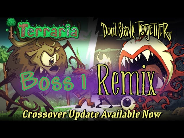 Don't Starve x Terraria OST: Boss 1 {Mashup} 