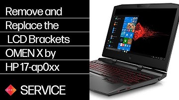 Remove and Replace the LCD Brackets | OMEN X by HP 17-ap0xx | HP