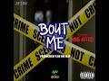 Bout me x jfih ft yng astro prod x on the slap