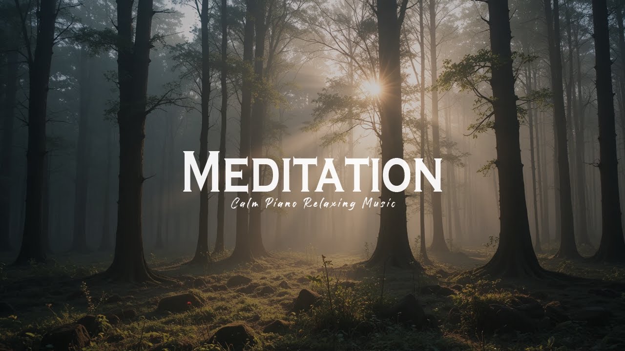 Peaceful Piano Music for Meditation, Sleep & Focus – Calm Mind Relaxation