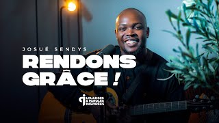 Rendons Grâce Au Seigneur - Josué Sendys Louanges Inspirées